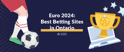 Euro 2024: Best Betting Sites in Ontario